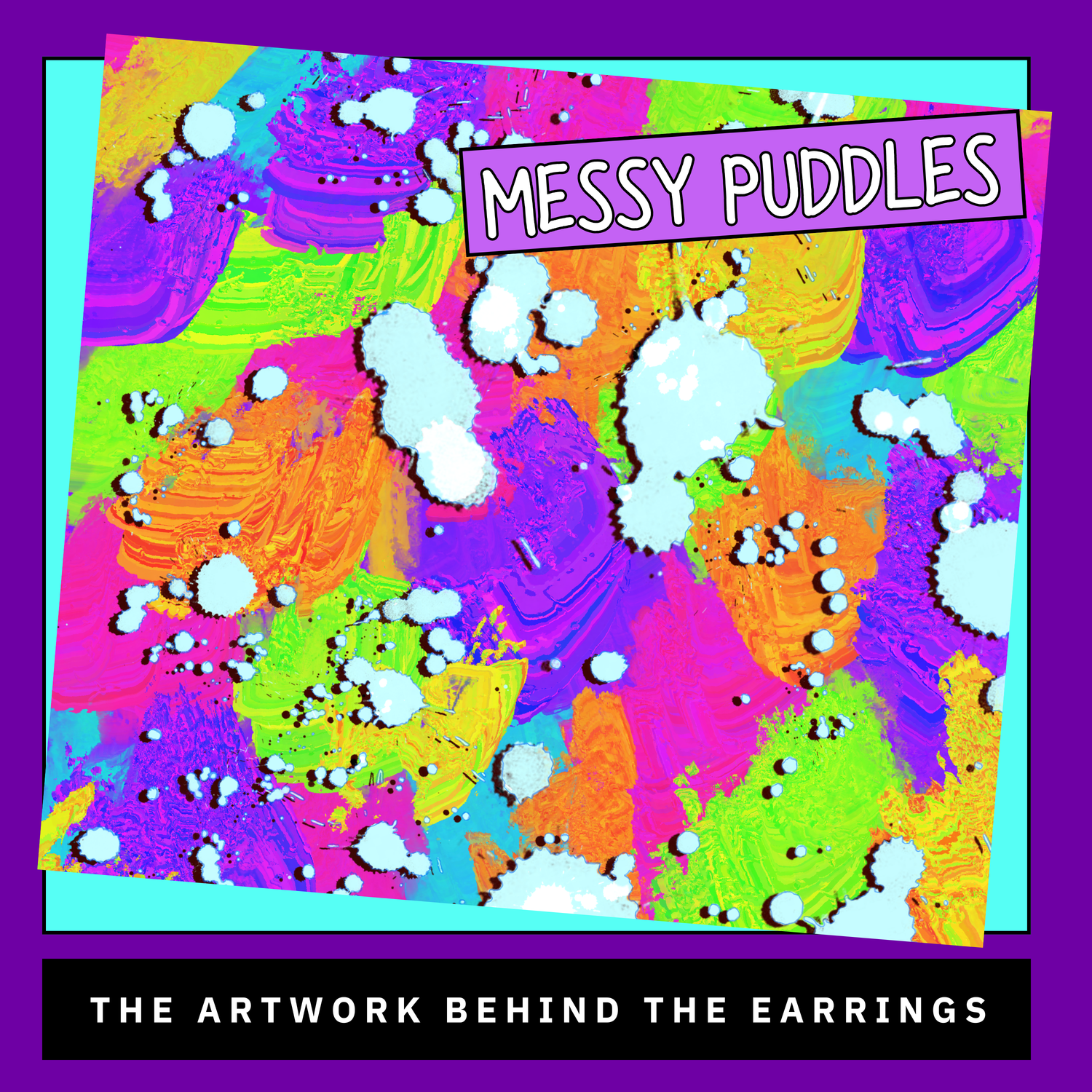 Messy Puddles